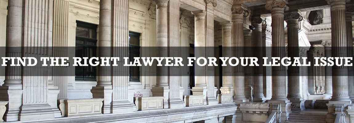 Find the Right Lawyer for Your Legal Issue!